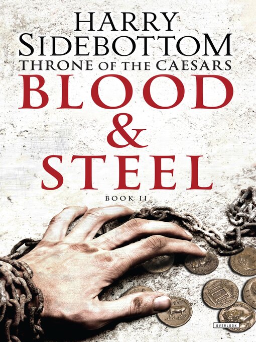 Title details for Blood & Steel by Harry Sidebottom - Available